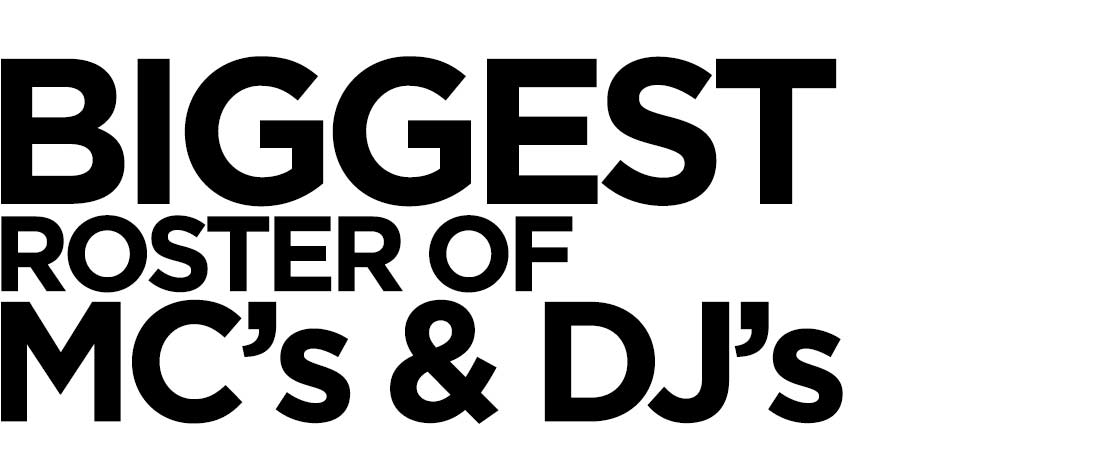Biggest roster of Ms's and Dj